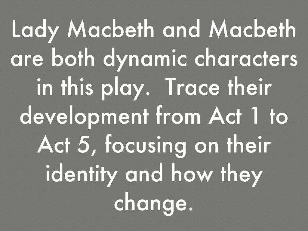dynamic character of lady macbeth dynamic character of lady macbeth