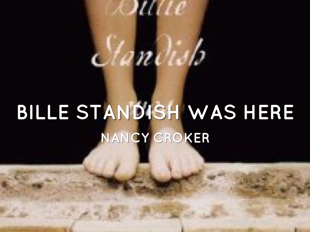 Billie Standish Was Here