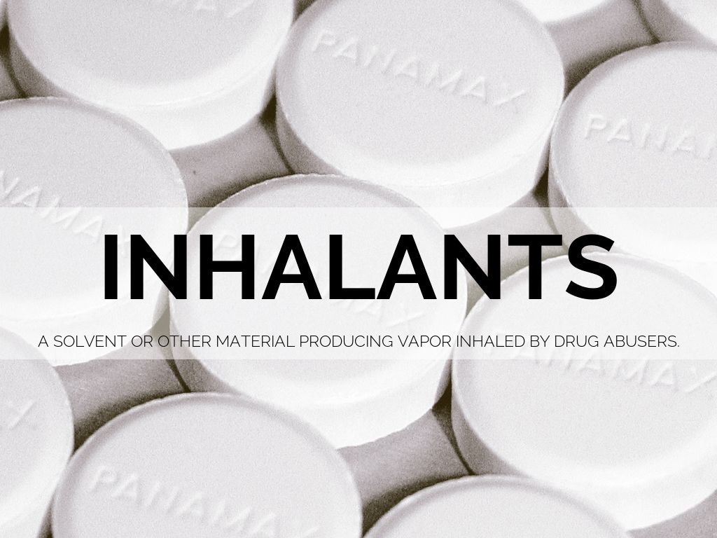 Inhalants