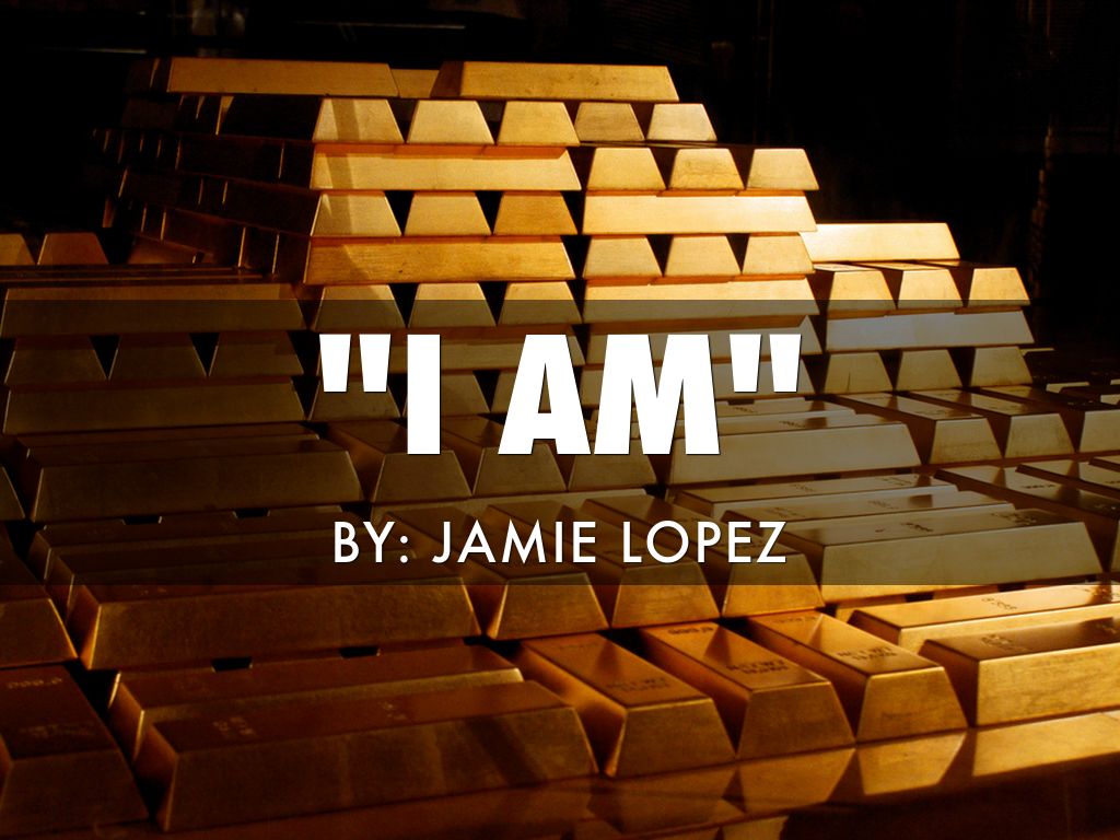 I Am