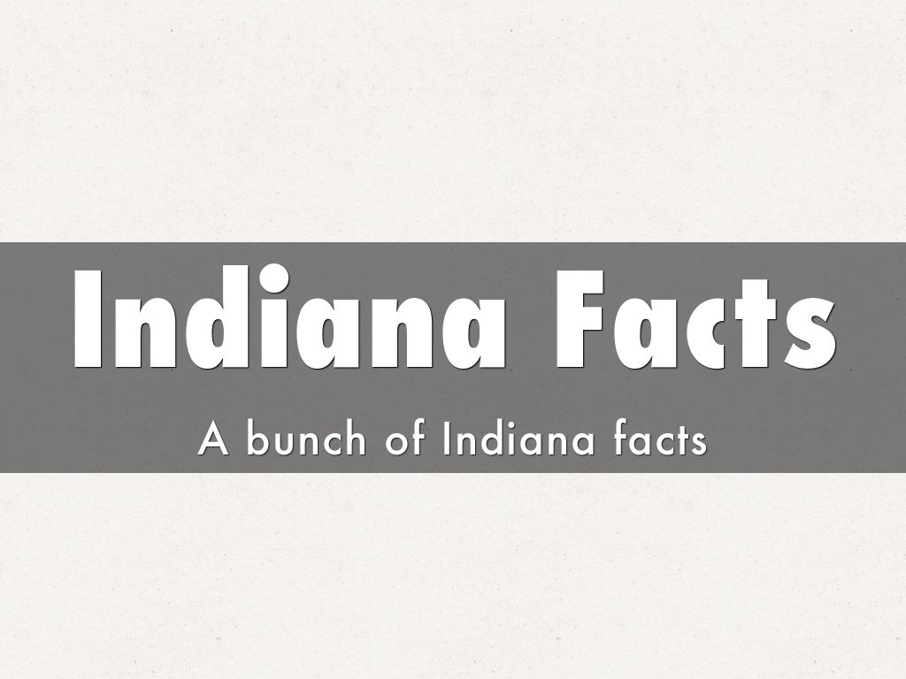 Indiana Facts