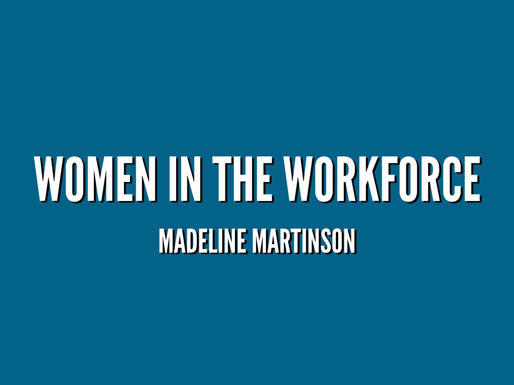 Women In The Workforce