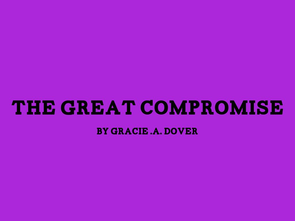 The Great Comromise