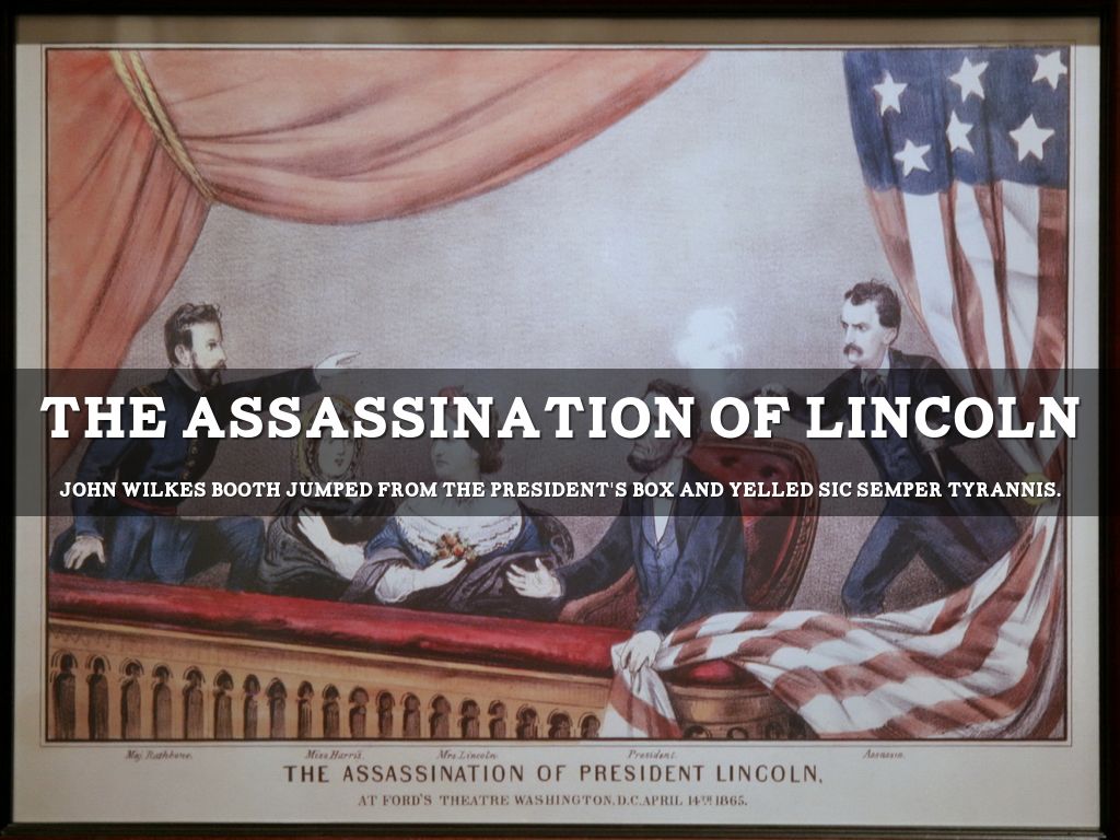 assassination of abraham lincoln essay On april 14, 1865, john wilkes booth became the first person to assassinate an american president when he shot and killed abraham lincoln in his box at ford’s theater in washington (kauffman) john wilkes booth was a supporter of the confederacy. assassination of abraham lincoln essay On april 14, 1865, john wilkes booth became the first person to assassinate an american president when he shot and killed abraham lincoln in his box at ford’s theater in washington (kauffman) john wilkes booth was a supporter of the confederacy.