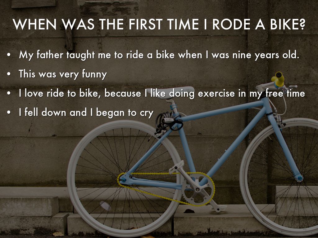 When was the first time i rode a bike? by Laura Venegas