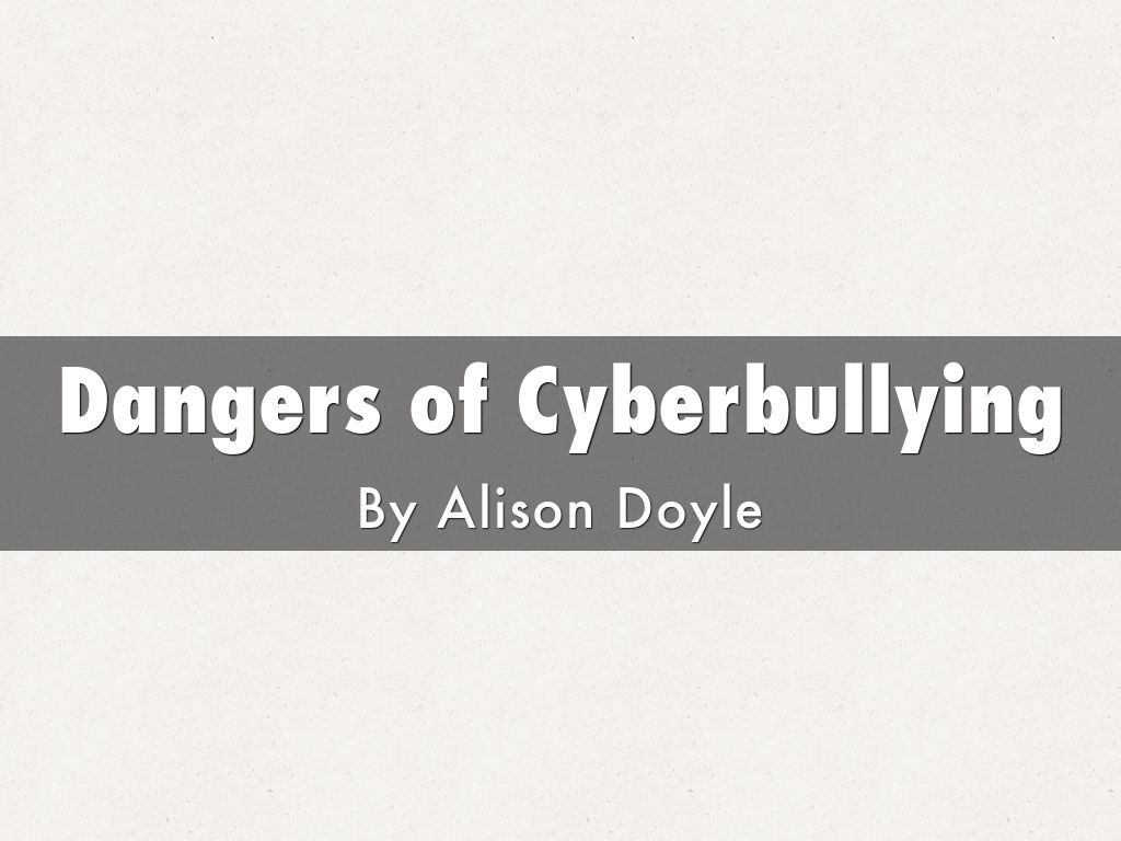 Dangers of Cyberbullying