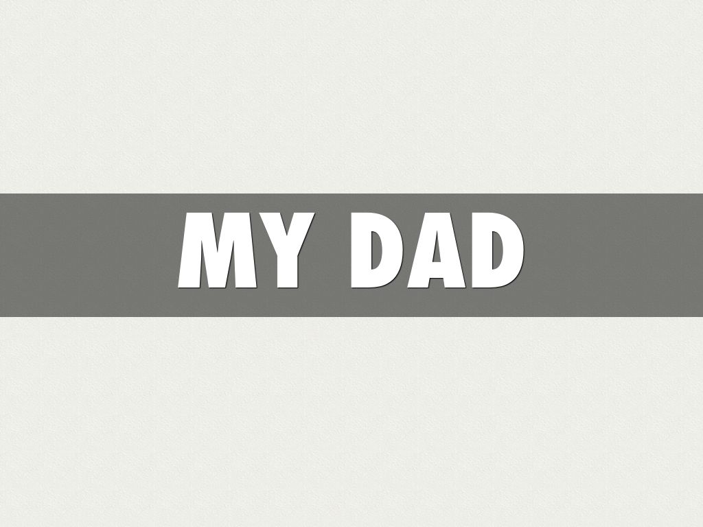 My Dad