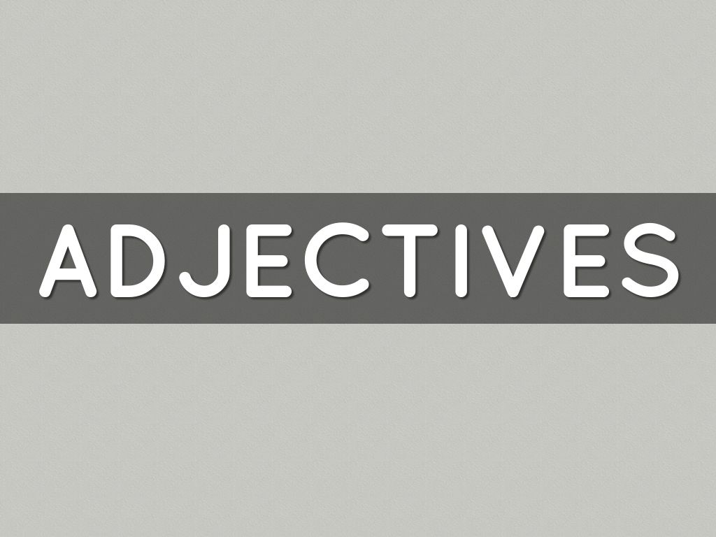 Adjectives