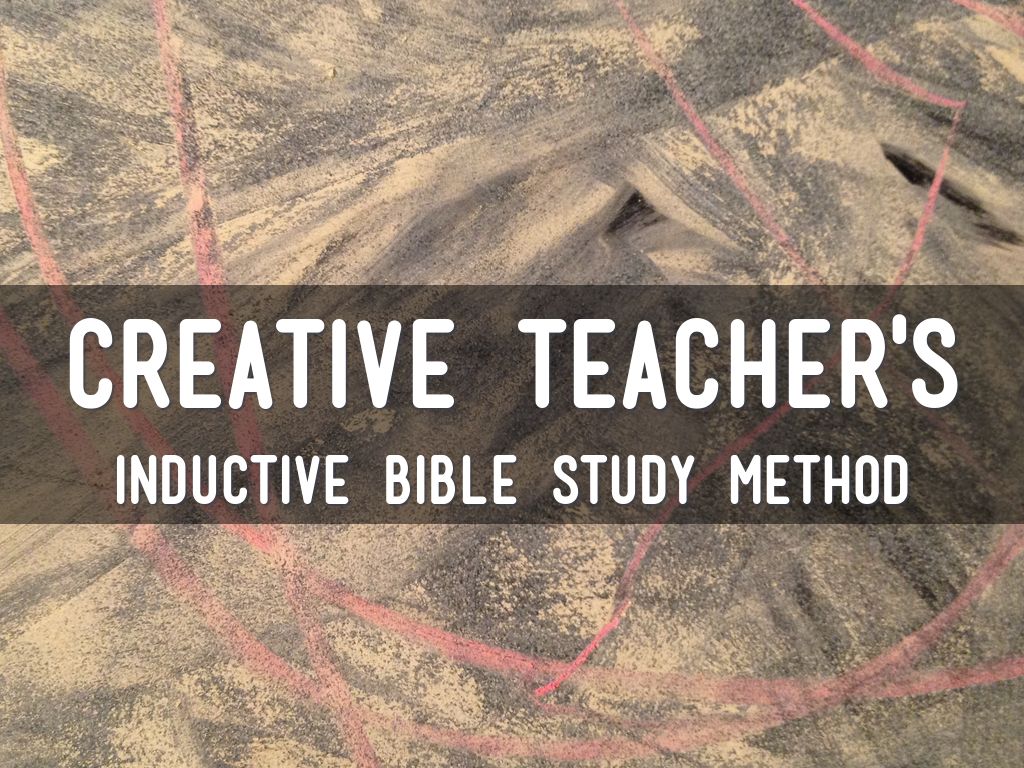 Five Steps to the Creative Teacher's Inductive Study Method