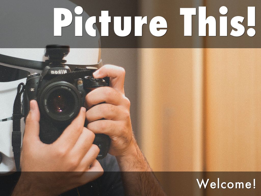 Picture This!