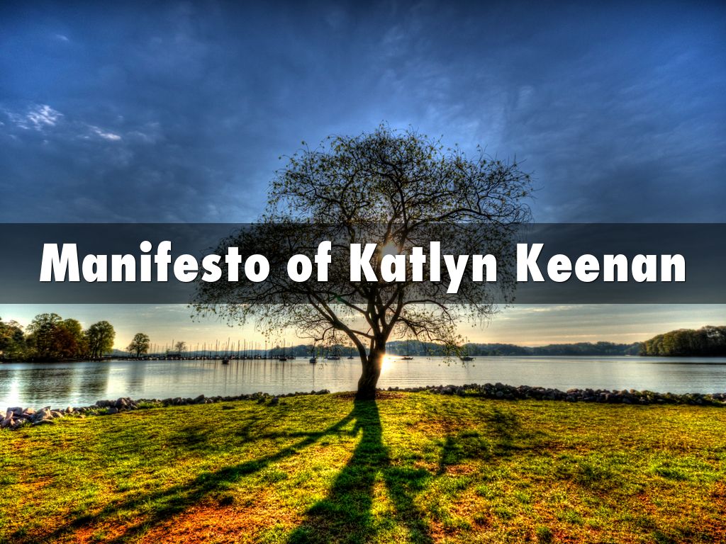 Manifesto of Katlyn Keenan