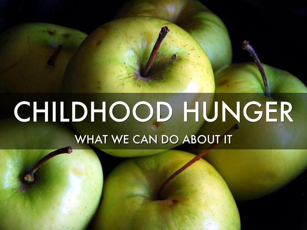 CHILDHOOD HUNGER