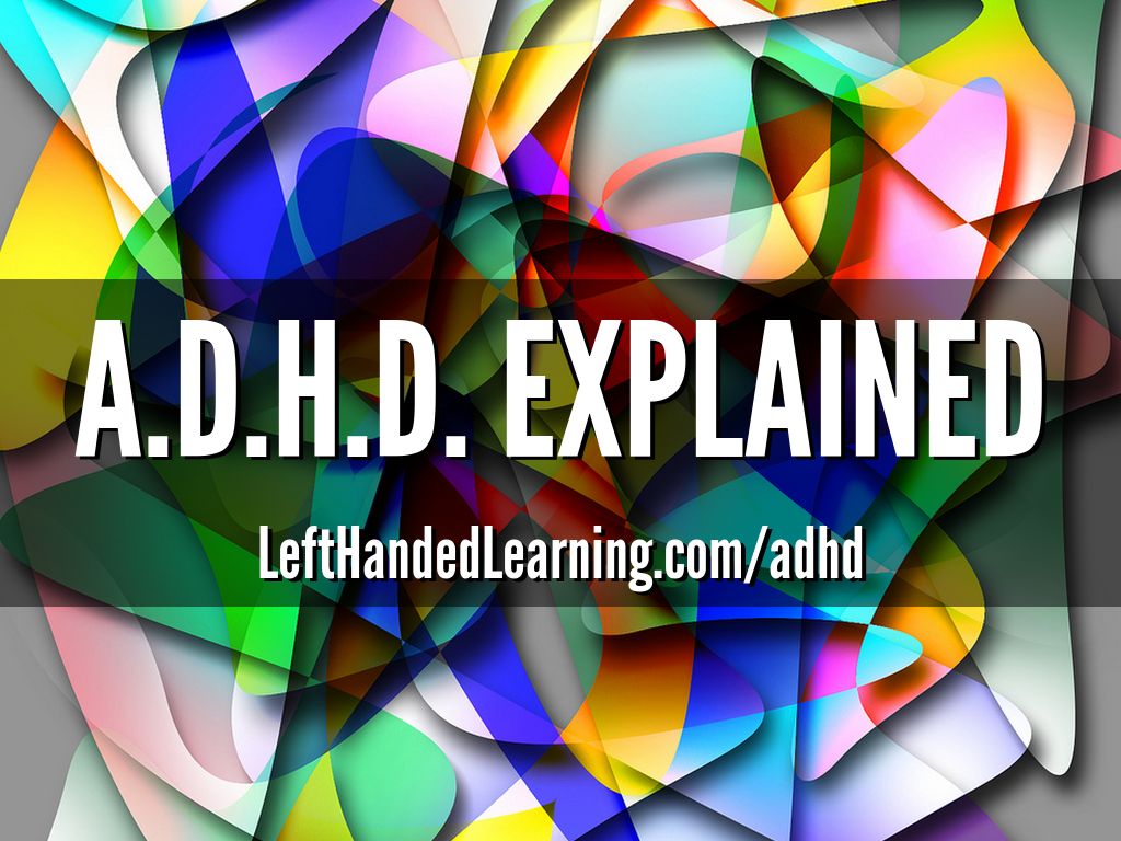 A.D.H.D. Explained