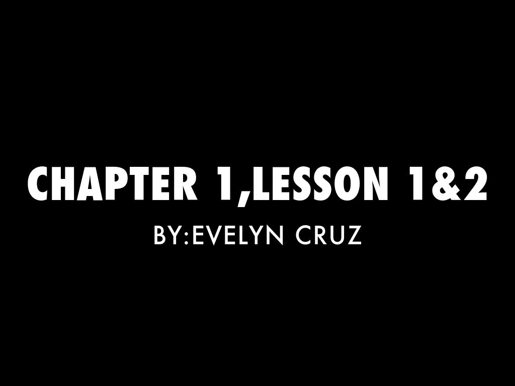 Chapter 1,Lesson 1&2