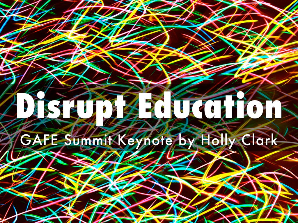 Disrupt Education