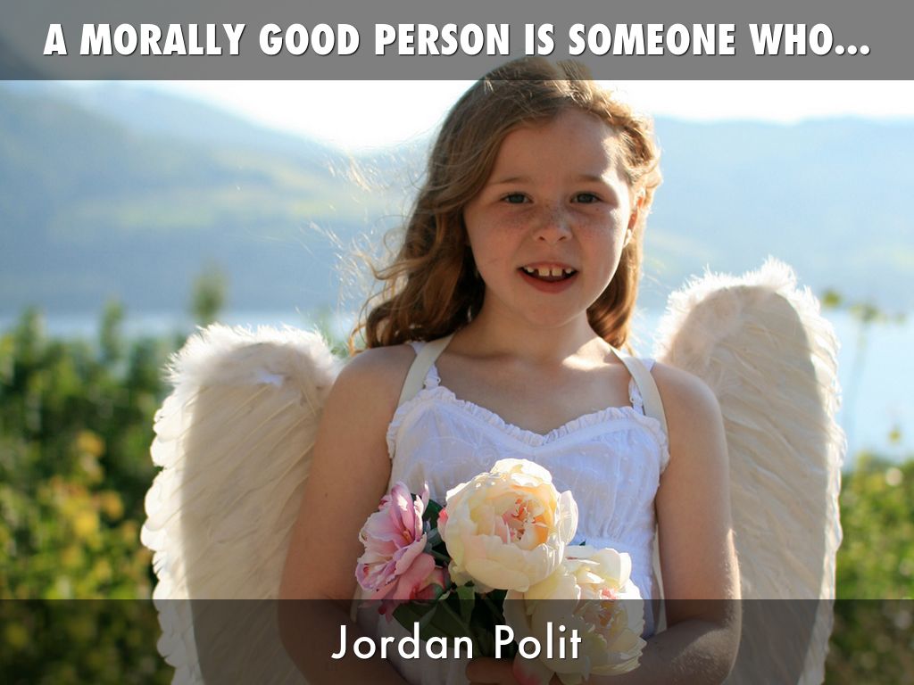 Copy of A Morally Good Person Is Someone Who...