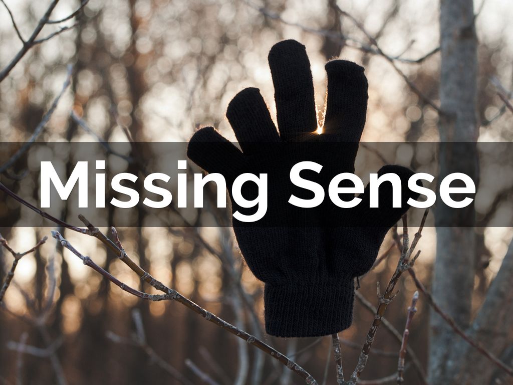 Missing Sense