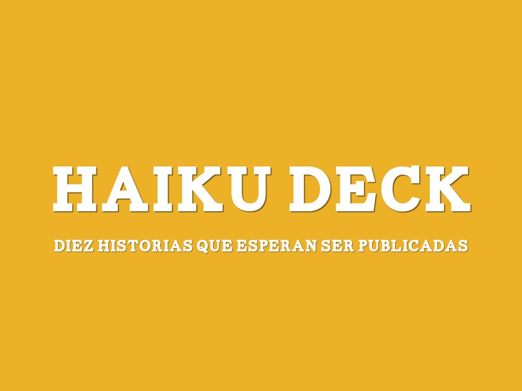 Haiku Deck en acción