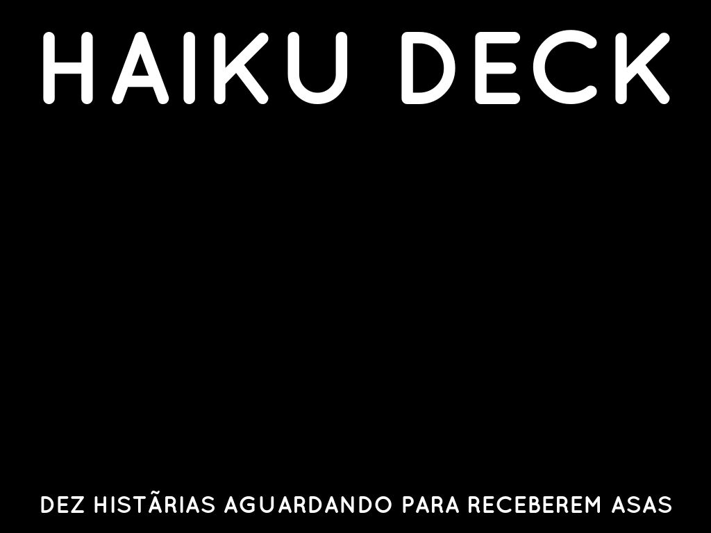Haiku Deck em aÃ§Ã£o