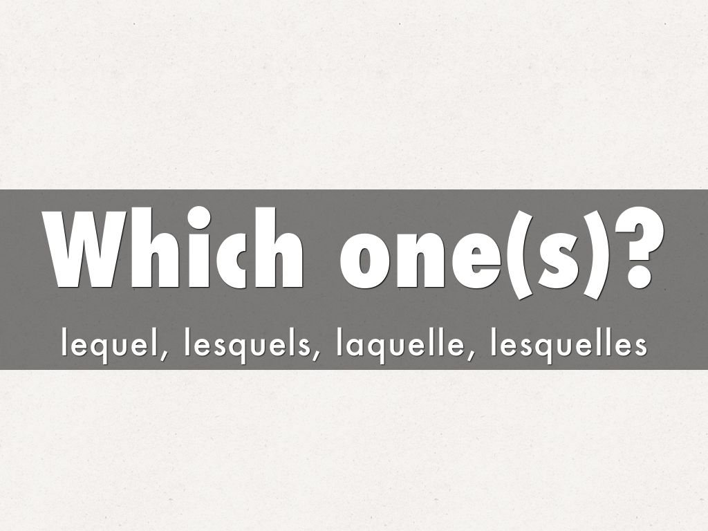 French: Which one(s)?