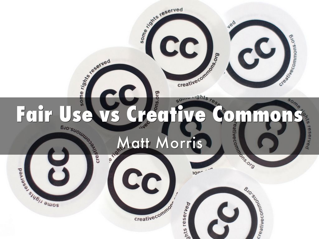 Fair Use vs Creative Commons