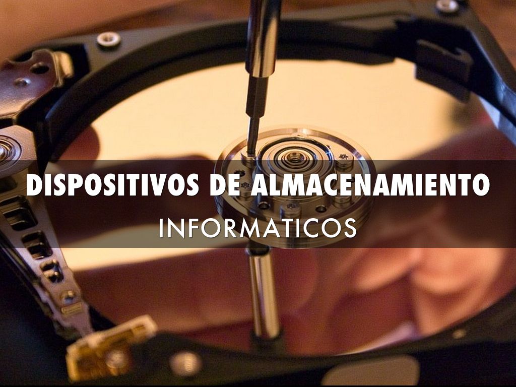 DISPOSITIVOS DE ALMACENAMIETO