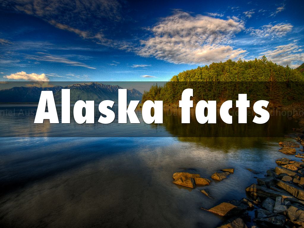 Alaska facts by sj1298