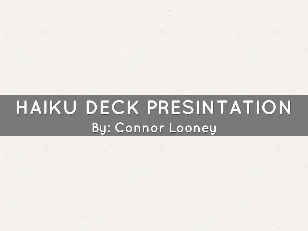 Haiku Deck Presintation