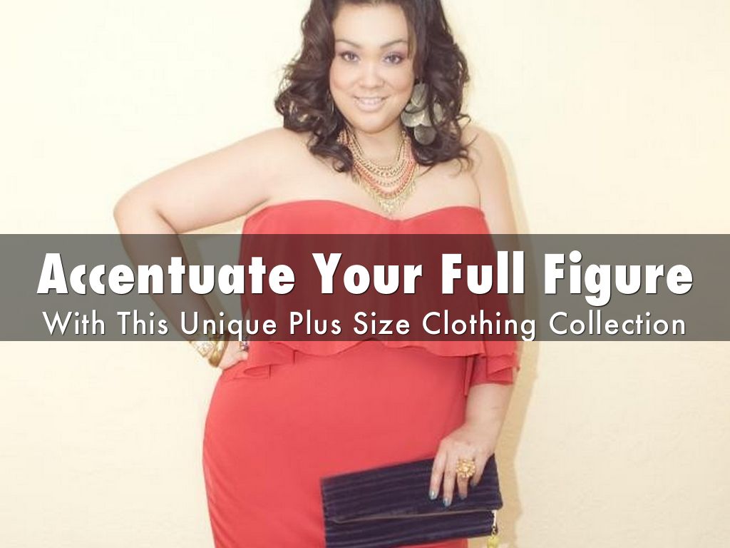 Accentuate Your Full Figure With This Unique Plus Size Clothing Collection