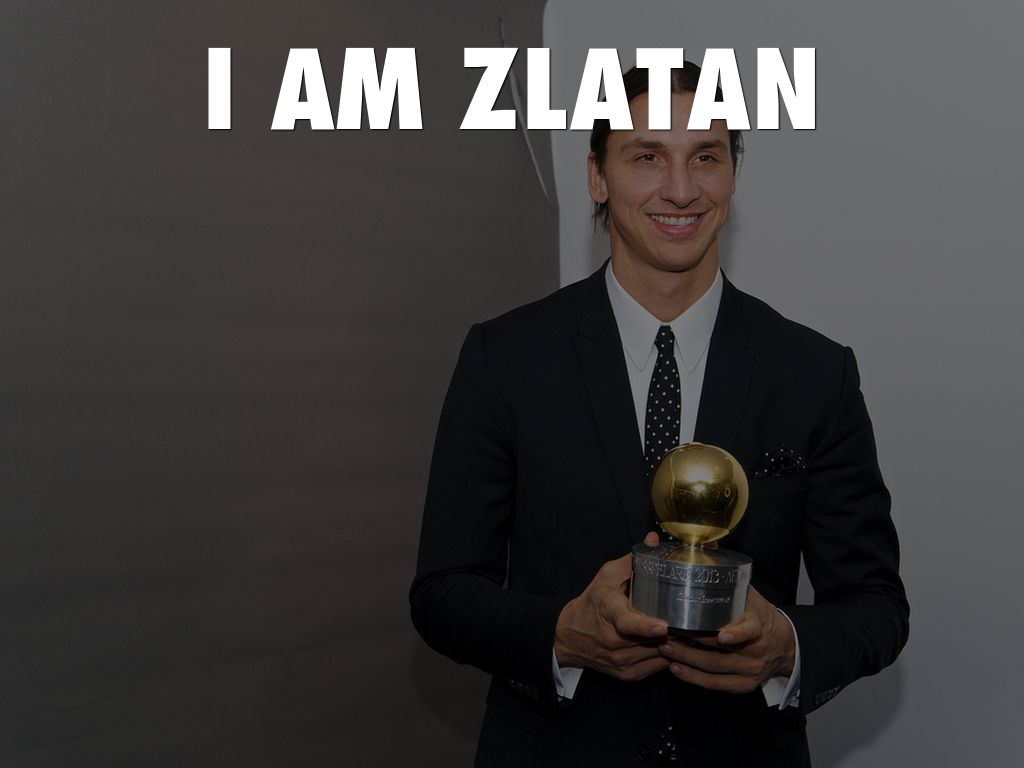 I AM ZLATAN