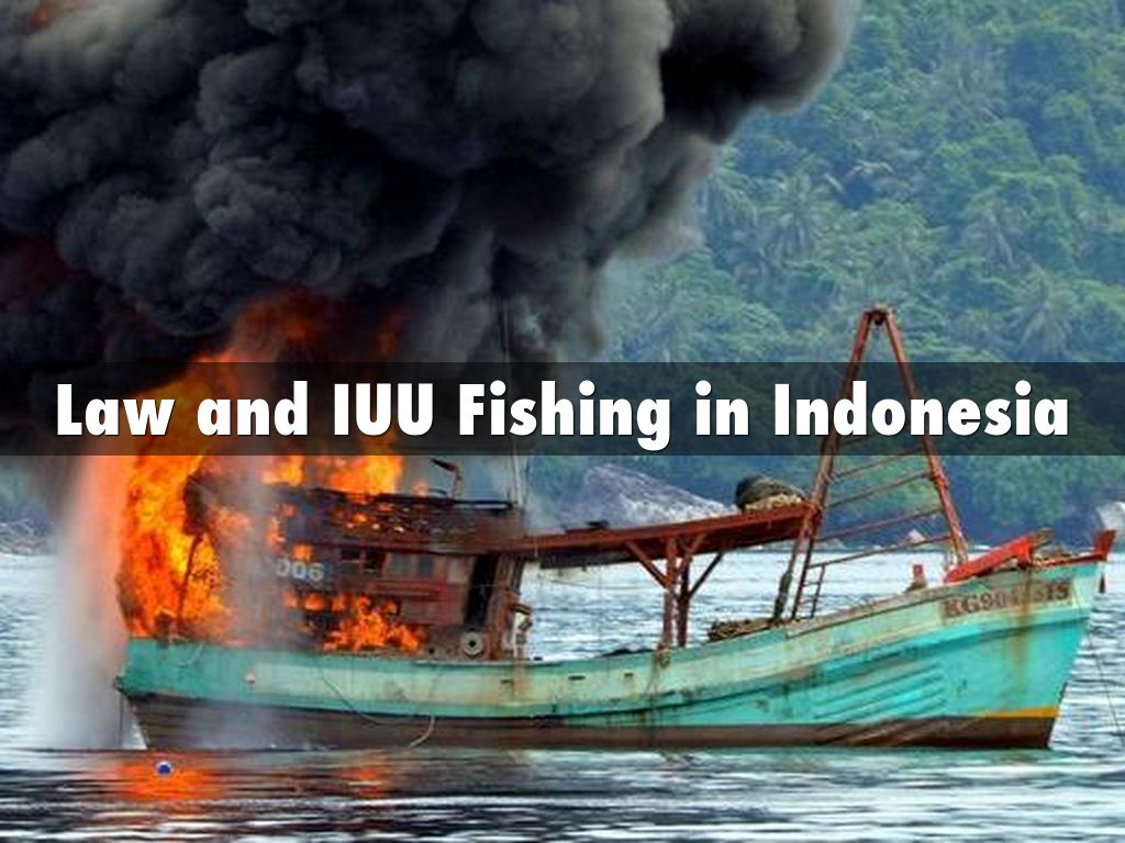 Law and IUU Fishing in Indonesia