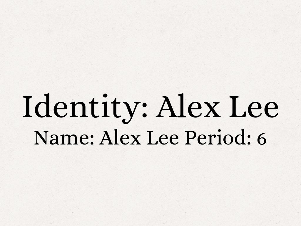 Identity: Alex Lee