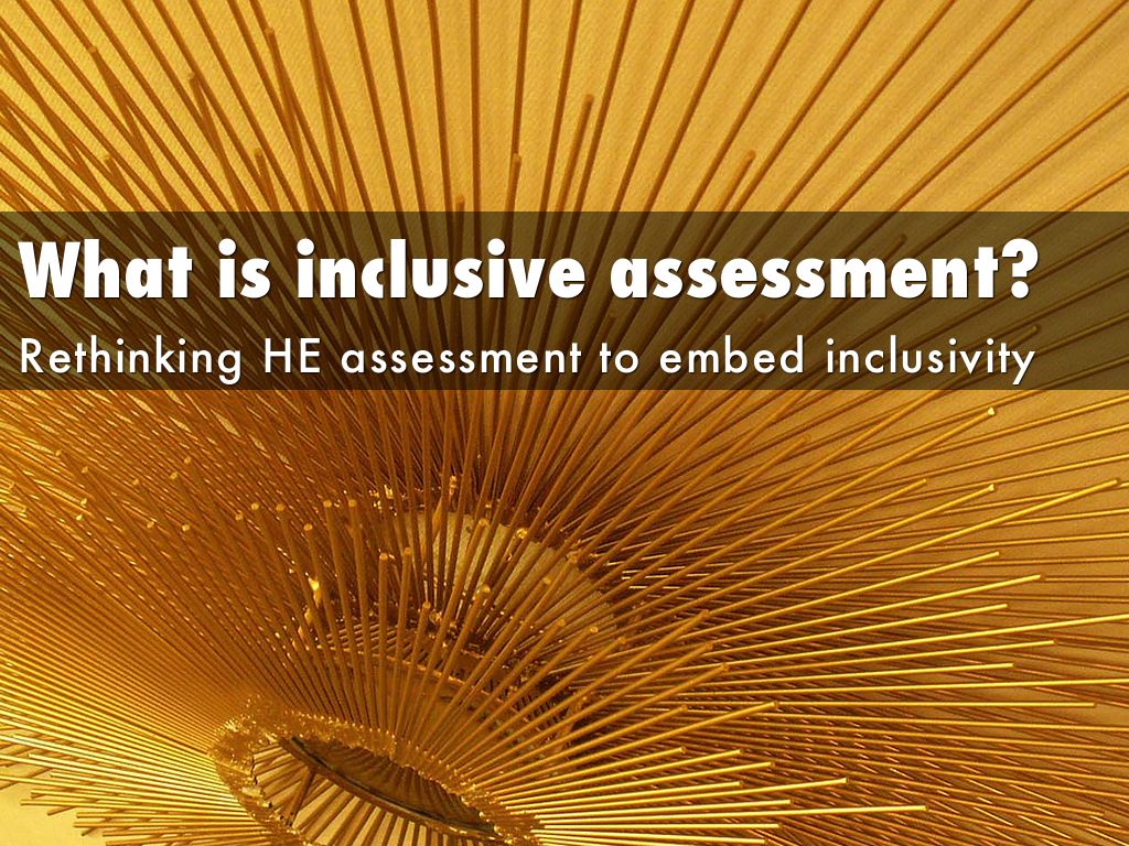 What is inclusive assessment?