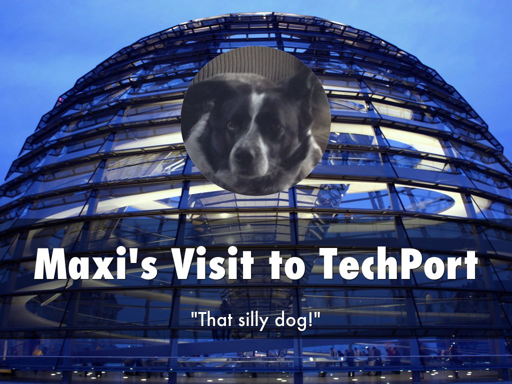 Maxi's Visit to TechPort