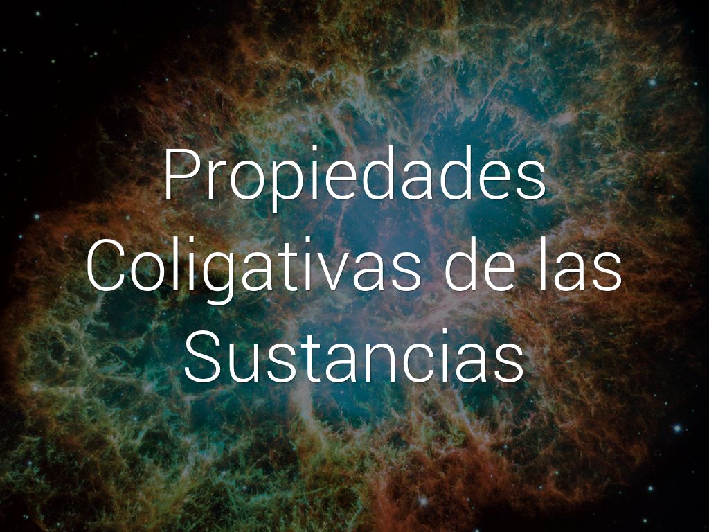 Propiedades Coligativas de las Sustancias