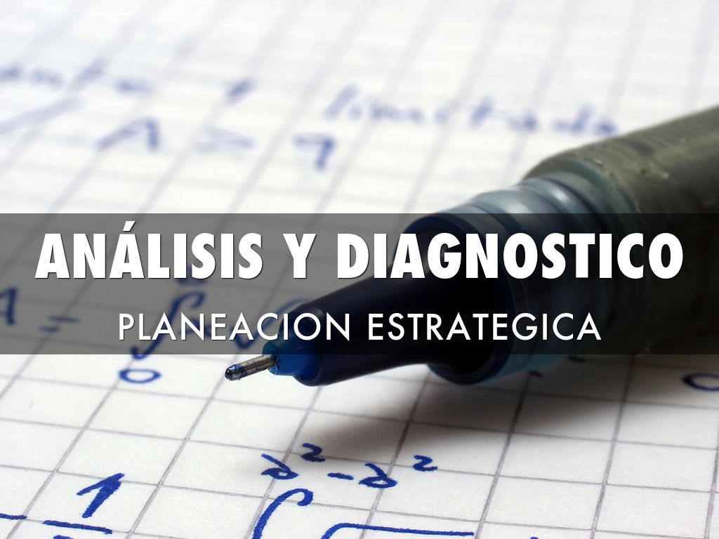 PLANEACION ESTRATÉGICA: EL ANALISIS