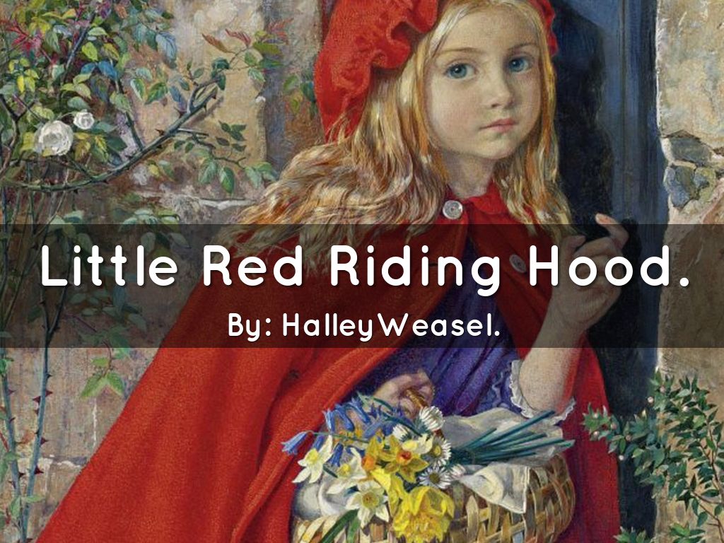 Little Red Riding Hood.