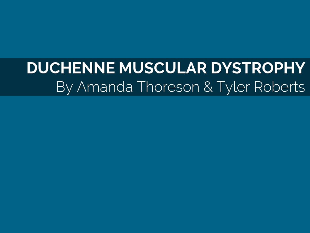 DUCHENNE MUSCULAR DYSTROPHY