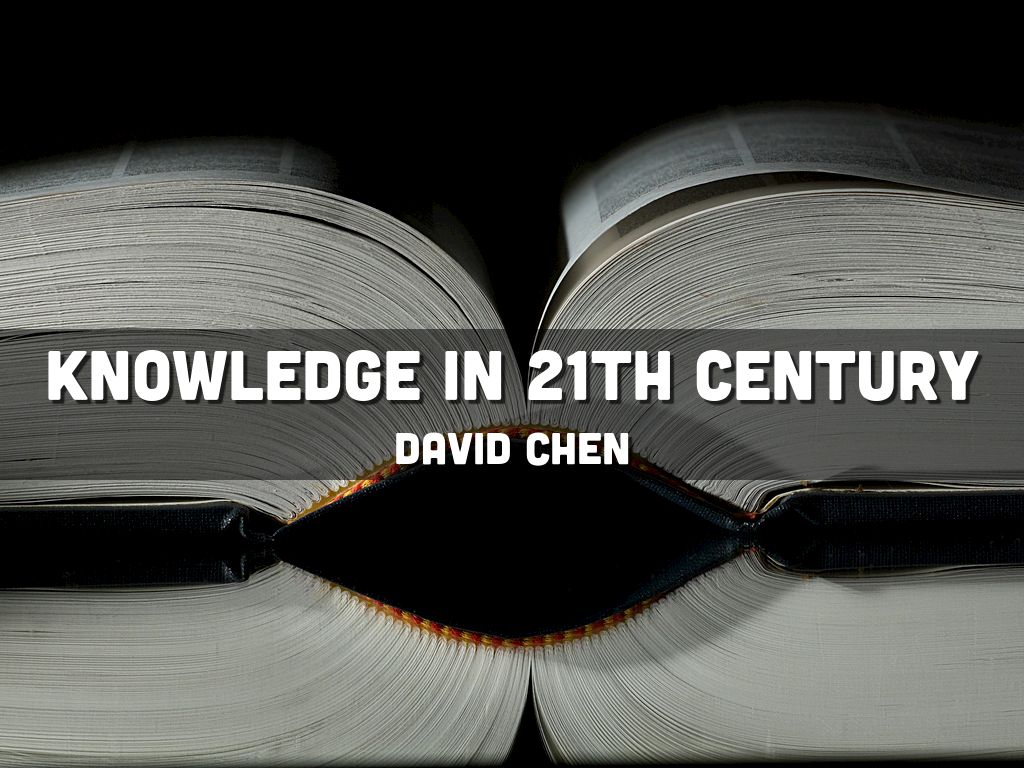Knowledge in 21th Century