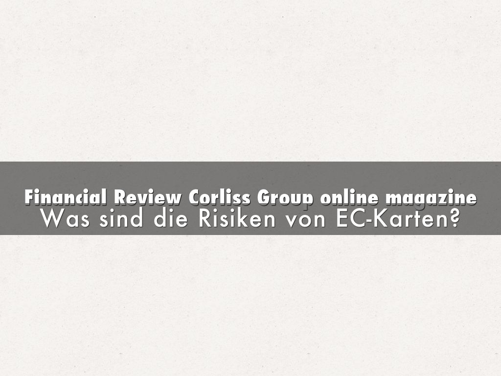 Financial Review Corliss Group online magazine: Was sind die Risiken von EC-Karten?