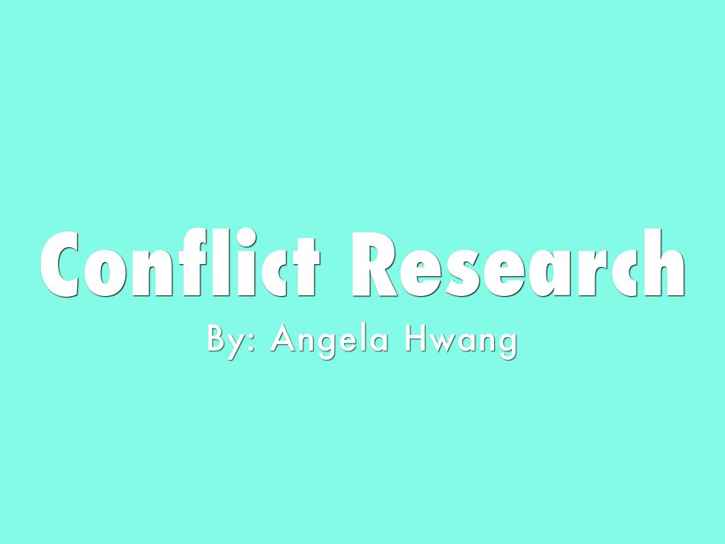 Copy of Conflict Research, Day 7