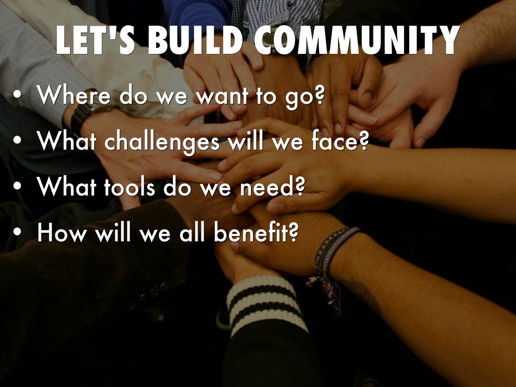 Building Community by britt.theis