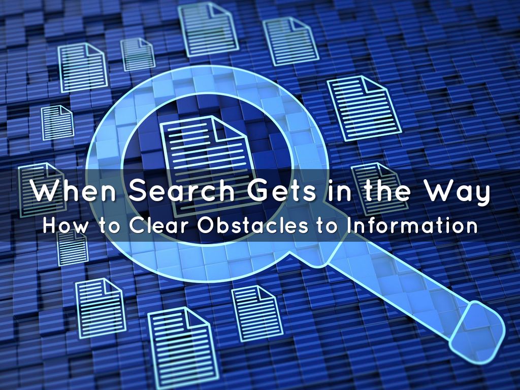 When Search Gets in the Way