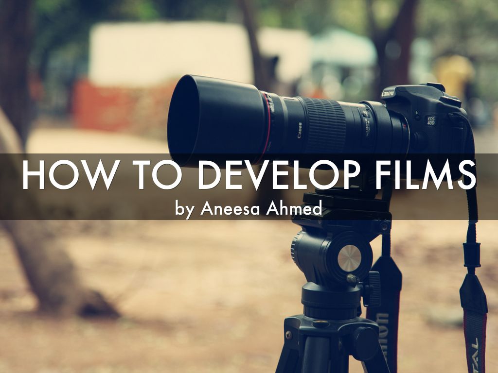 How to Develop Films