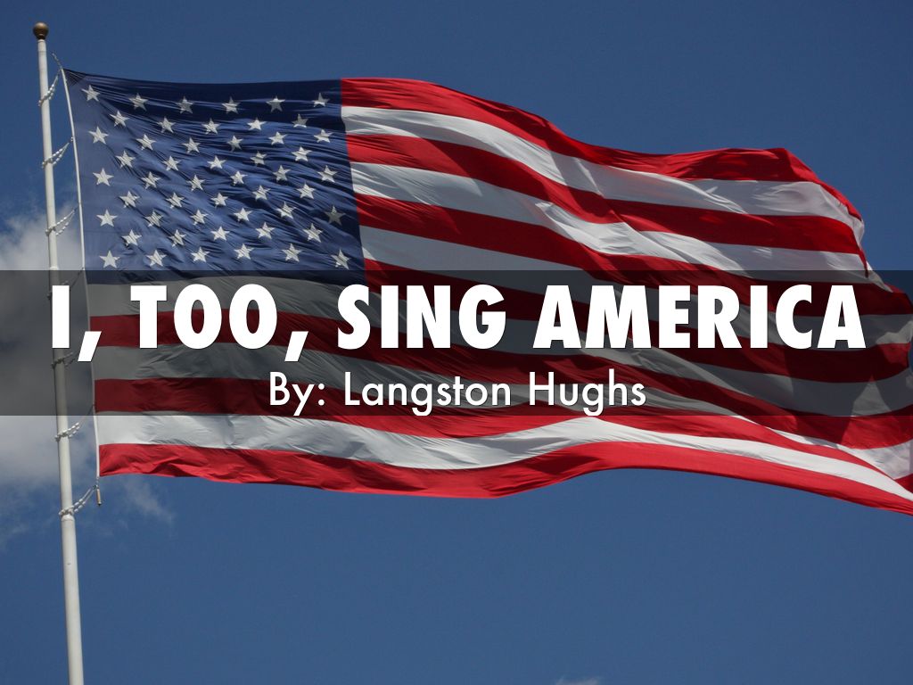 I, Too, Sing America