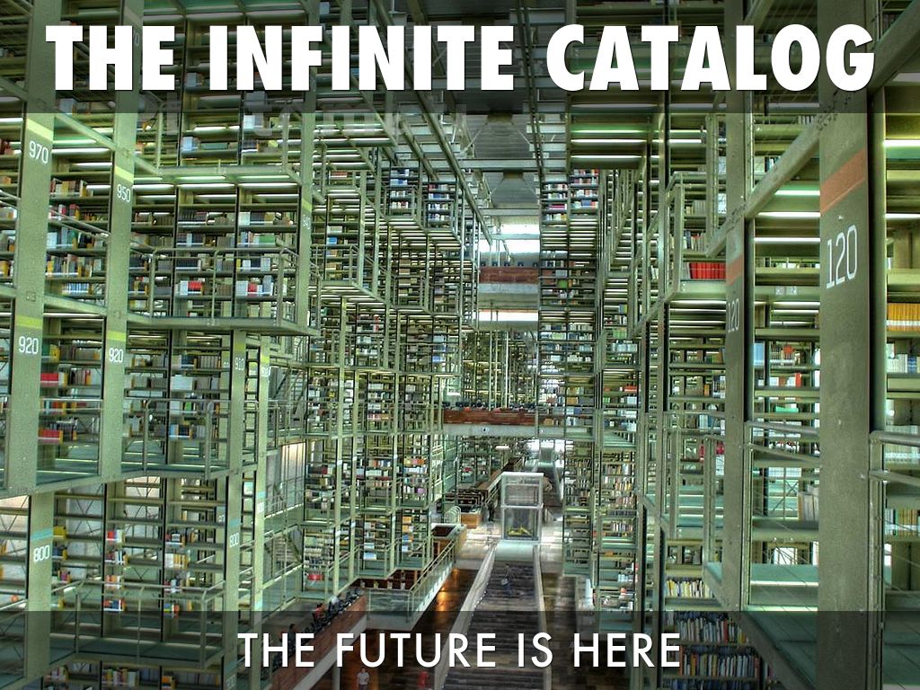 The Infinite Catalog