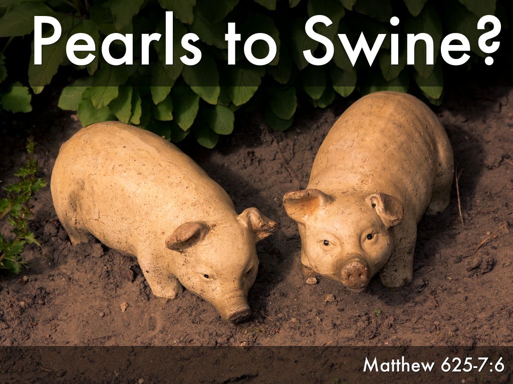 Pearls to Swine?