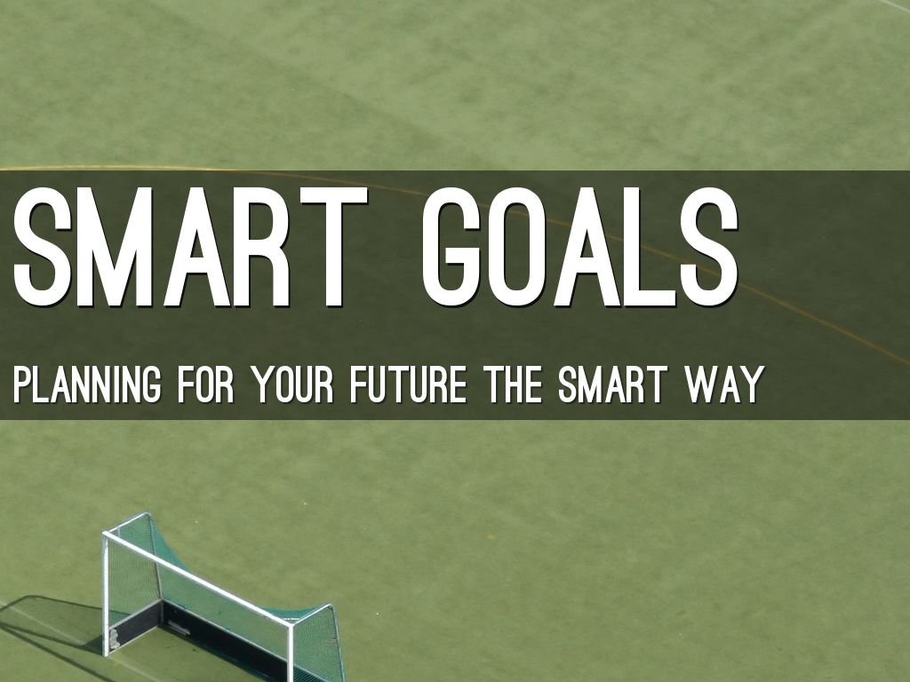 SMART Goals