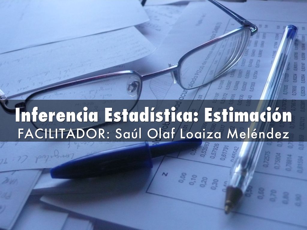 Inferencia Estadística: Estimación