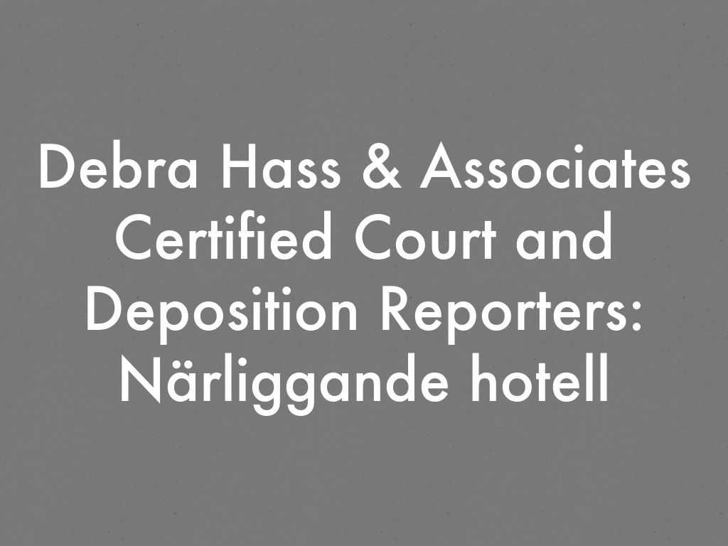 Debra Hass & Associates Certified Court and Deposition Reporters: Närliggande hotell